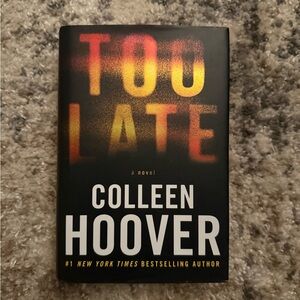 Too Late by Colleen Hoover